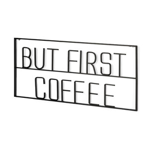 But First Coffee 26"L x 13"H Sign