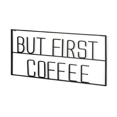 69333 - But First Coffee 26"L x 13"H Sign